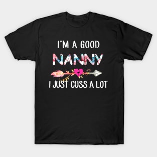 I'm A Good Nanny Flamingo I Just Cuss A Lot T-Shirt